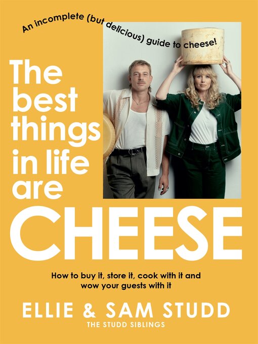 Title details for The Best Things in Life are Cheese by Ellie Studd - Available